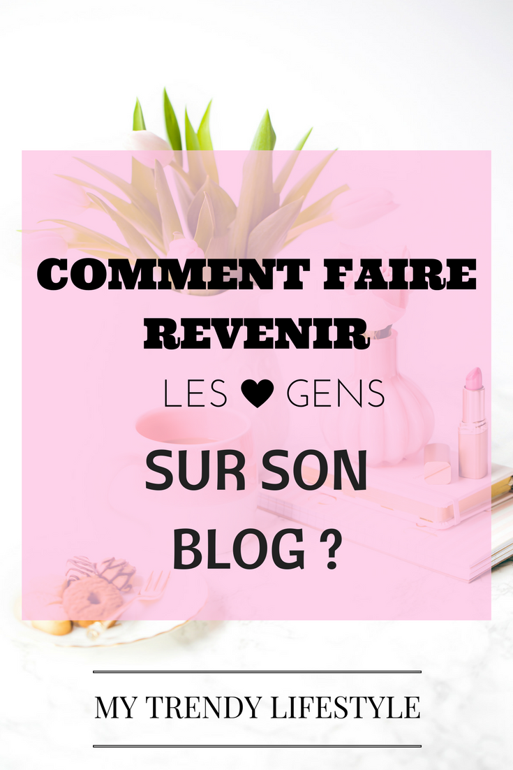 faire-revenir-gens-sur-son-blog