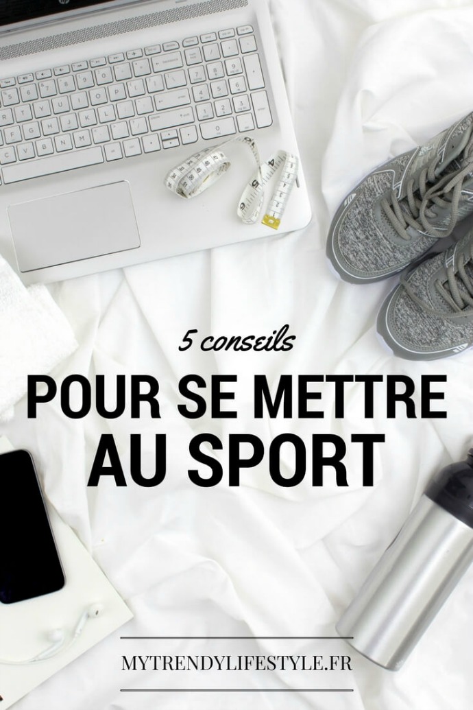 5 conseils pour se mettre au sport