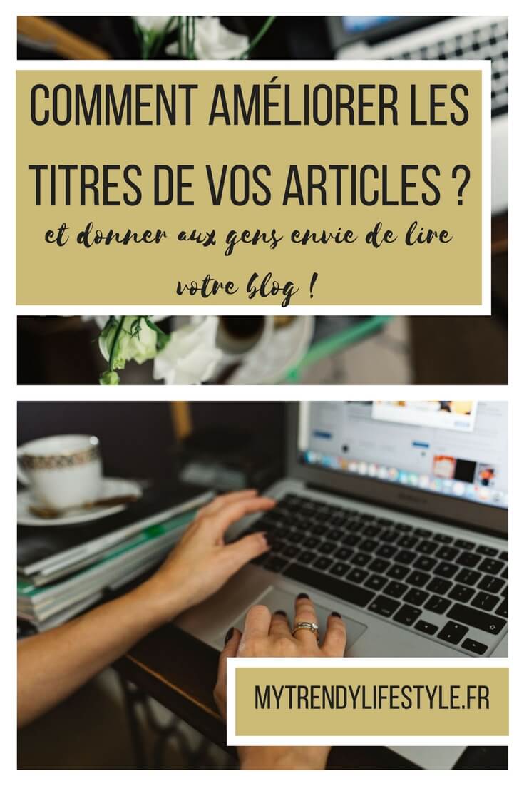 Comment améliorer les titres de vos articles?