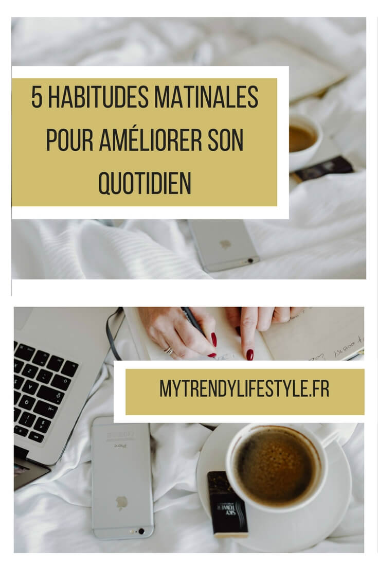 5 habitudes matinales pour améliorer son quotidien