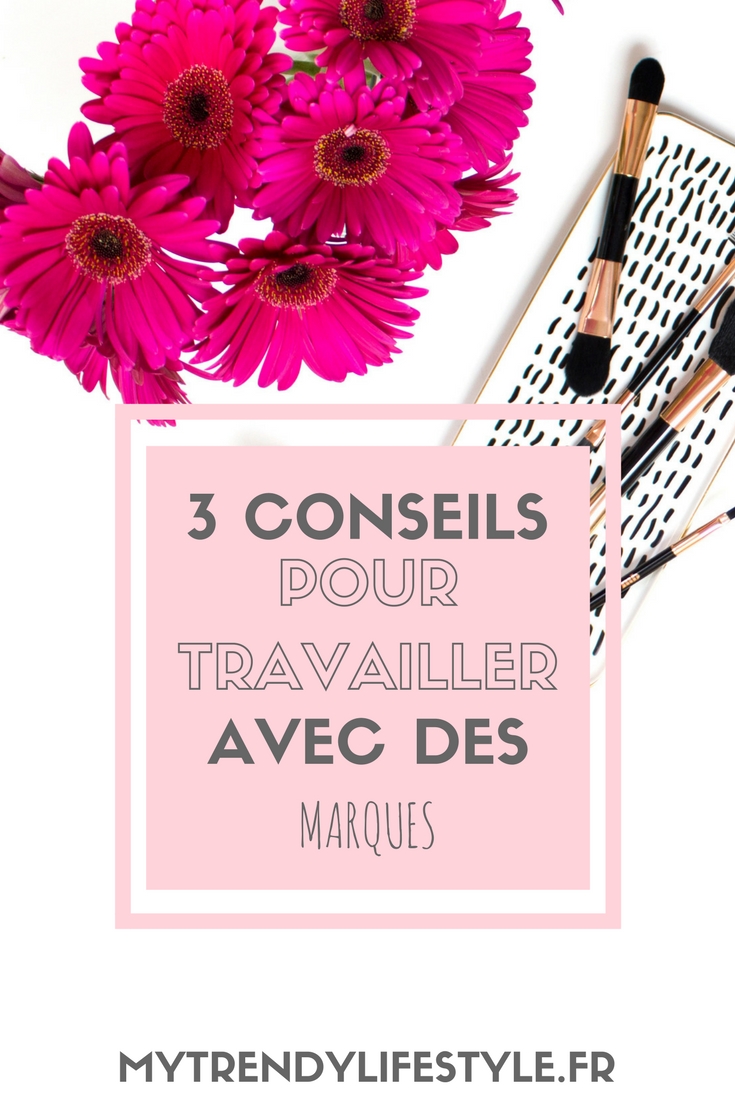 3 conseils pour travailler avec des marques