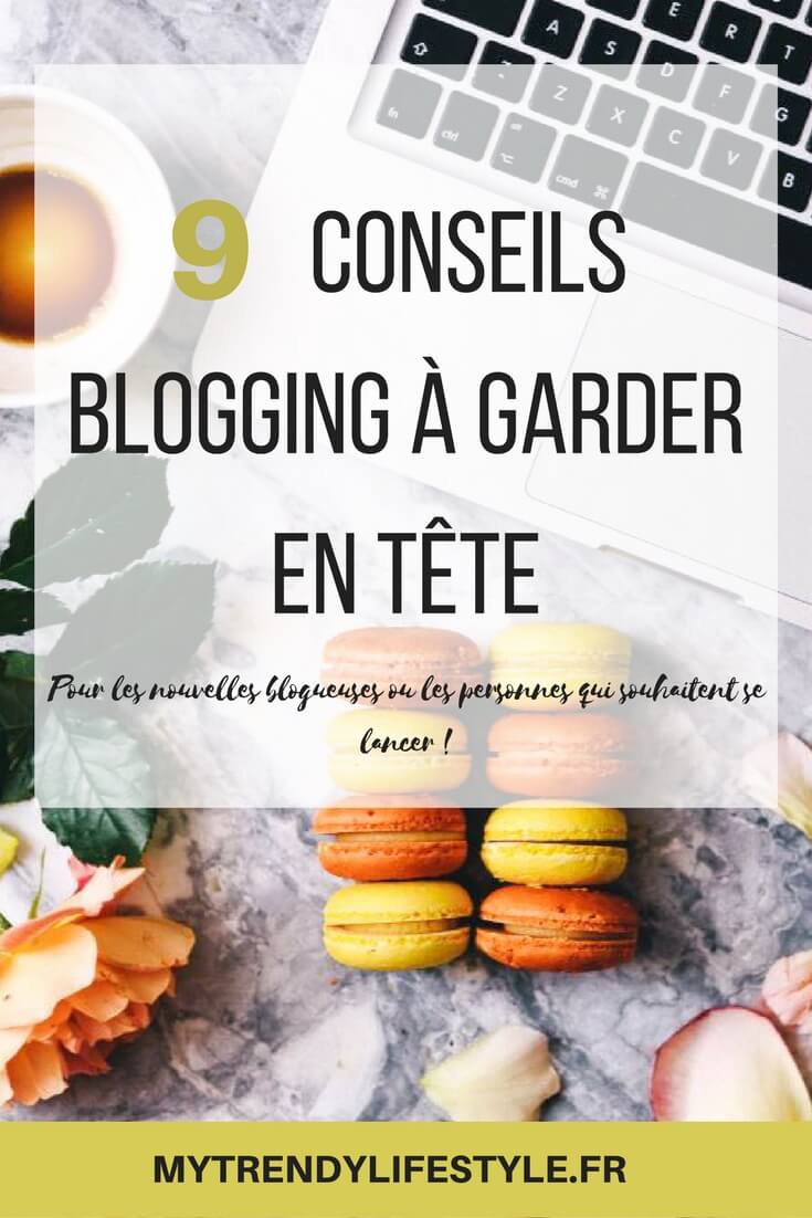 9 conseils blogging à garder en tête