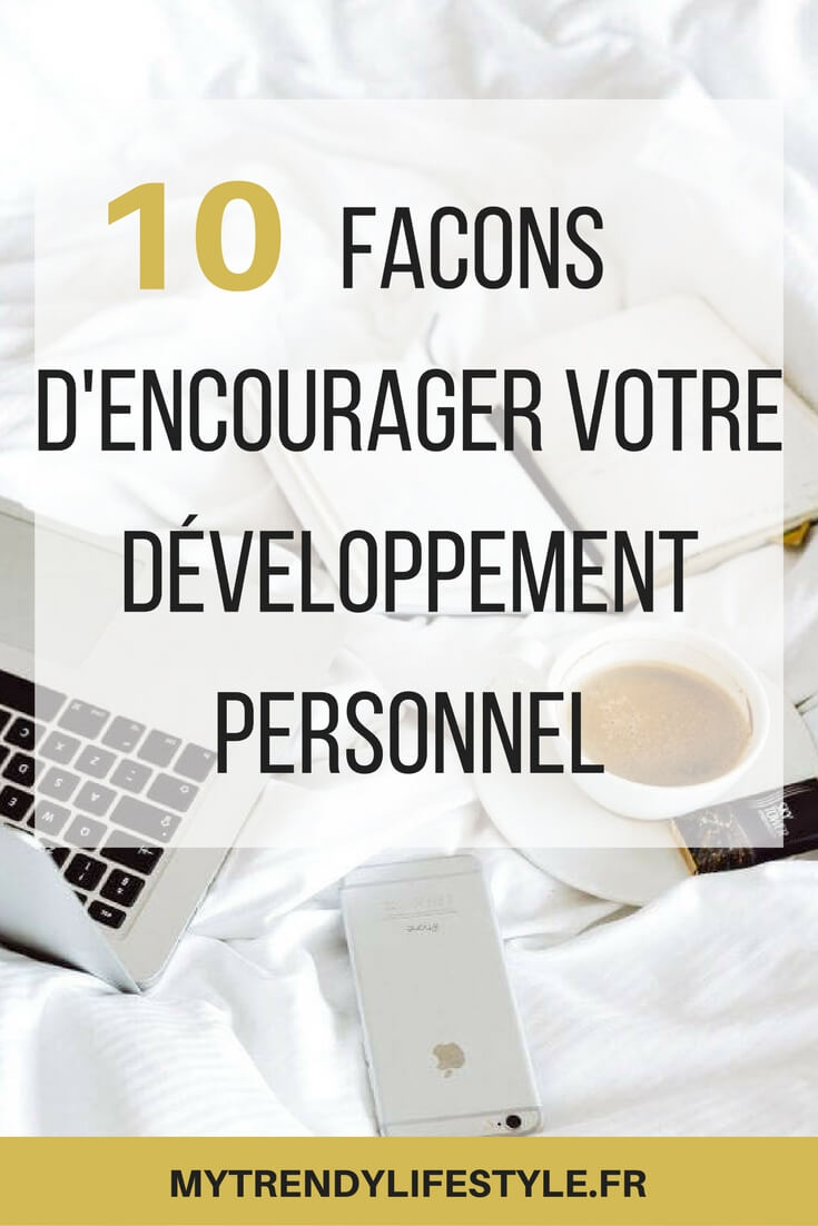 10 façons d'encourager son développement personnel