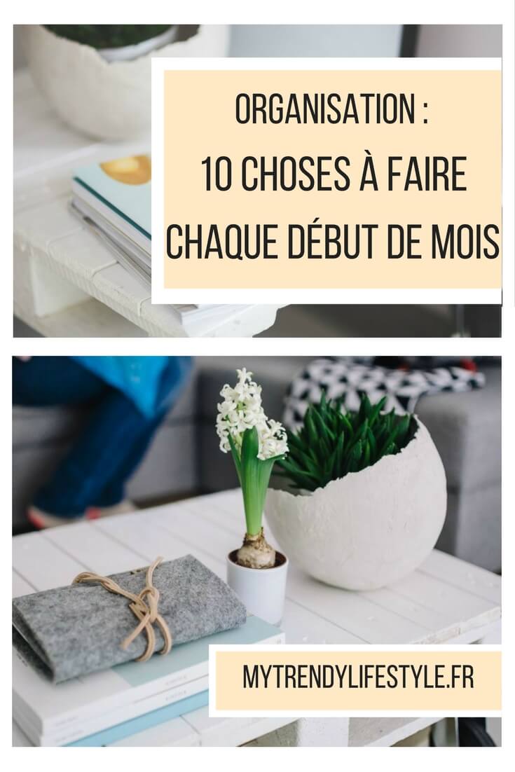 10 choses à faire chaque début de mois pour une meilleure organisation