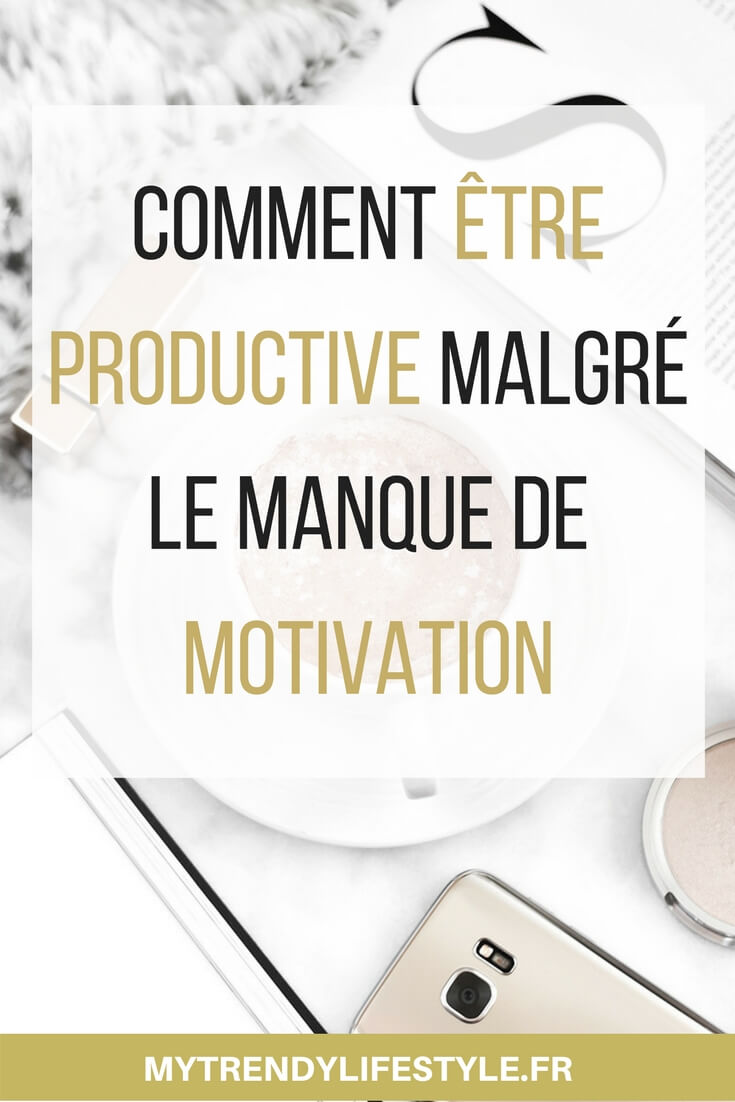 Comment être productif malgré le manque de motivation ?