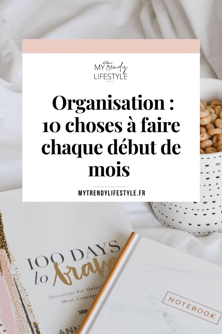 Organisation : 10 choses à faire chaque début de mois