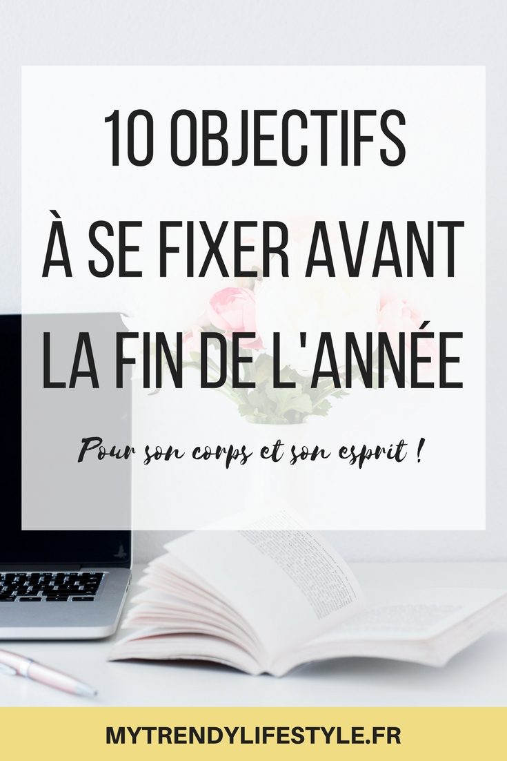 10 objectifs à se fixer avant la fin de l'année