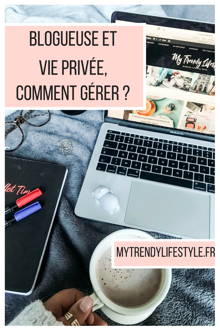 Blogueuse et vie privée, comment gérer ?