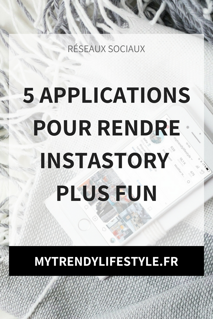 5 applications pour rendre InstaStory plus fun