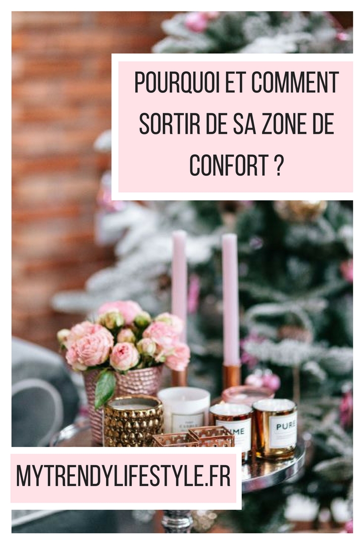 Comment et pourquoi sortir de sa zone de confort ?