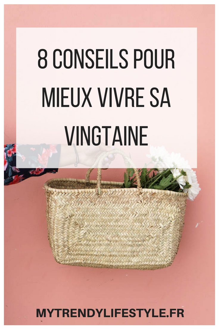 8 conseils pour bien vivre sa vingtaine