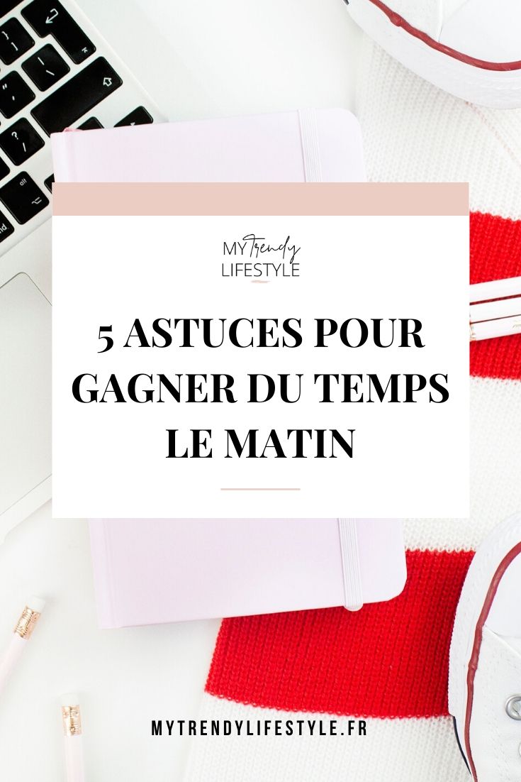 5 façons de gagner du temps le matin