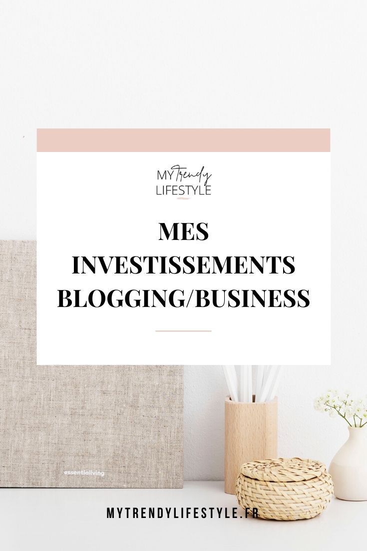 Mes investissements blogging