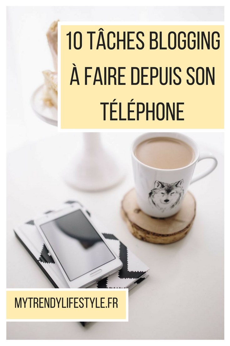 10 tâches blogging à faire depuis son téléphone