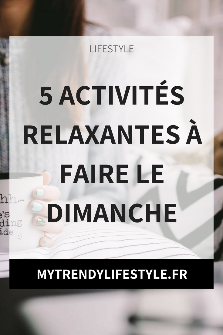 5 activités relaxantes à faire le weekend