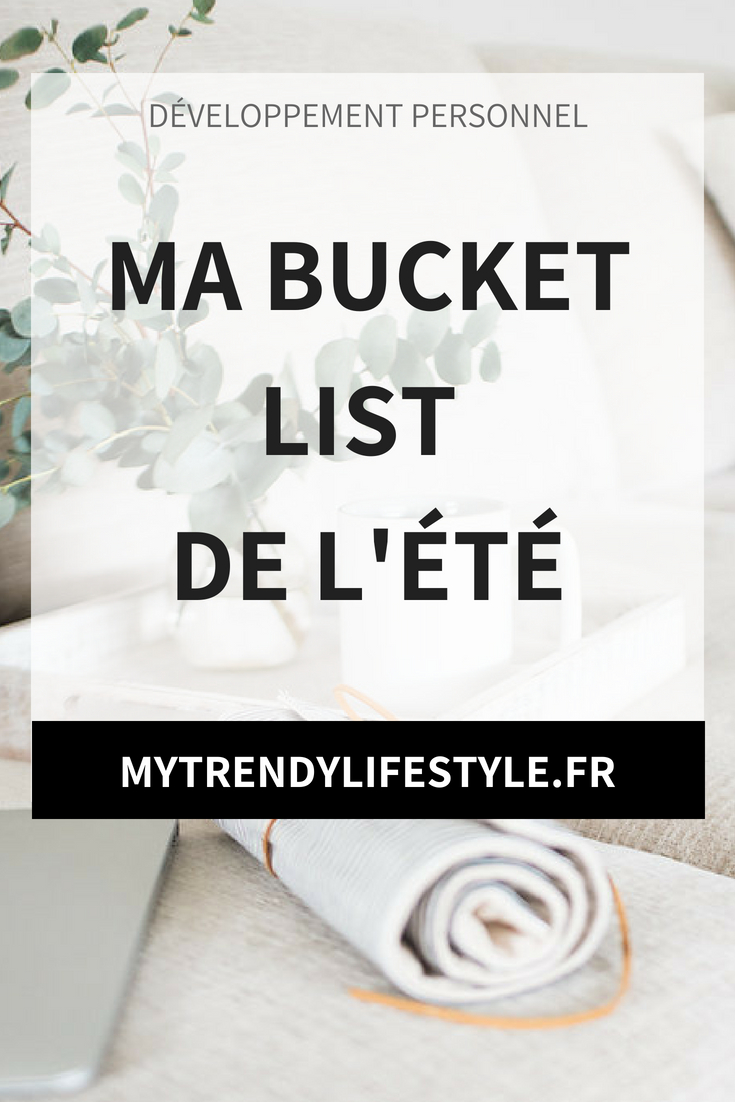 Ma Bucket list de l'été