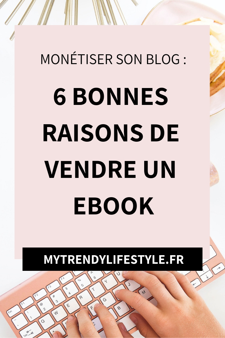 Pourquoi vendre des produits numériques sur son blog