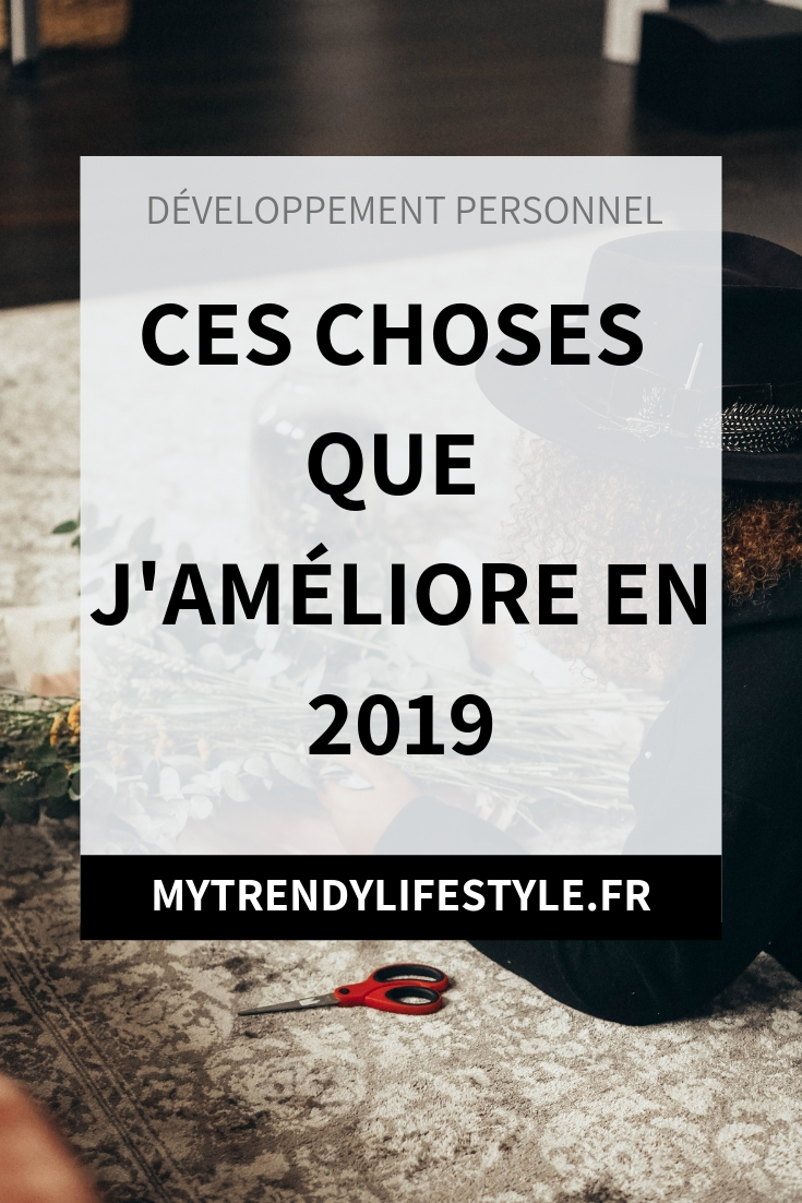 Ces choses que j'améliore en 2019