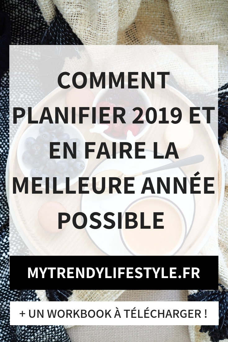 Comment planifier son année 2019 et en faire la meilleure année possible 