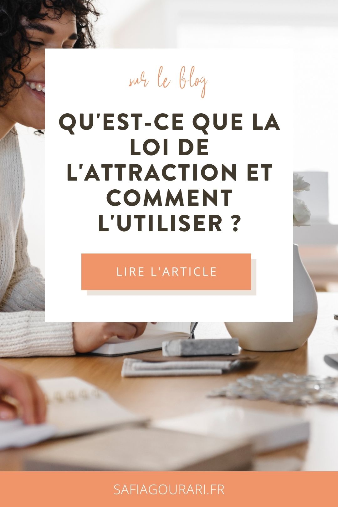 Alors, concrètement comment obtenir ce que l’on veut et transformer son existence grâce à la loi de l’attraction ? 