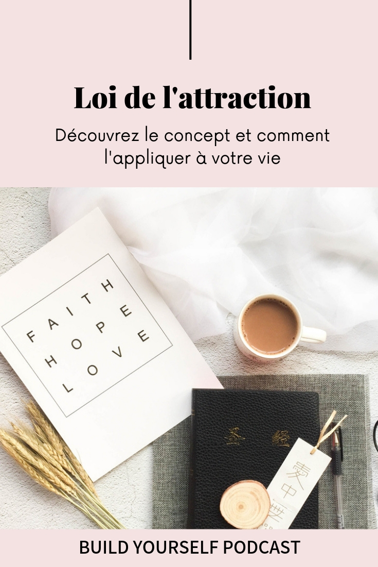 Loi de l'attraction : découvrir le concept et comment l'appliquer