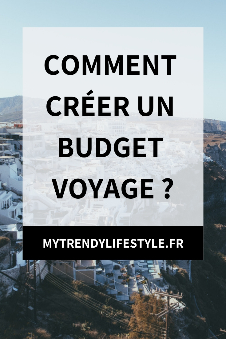 Comment créer un budget voyage ?