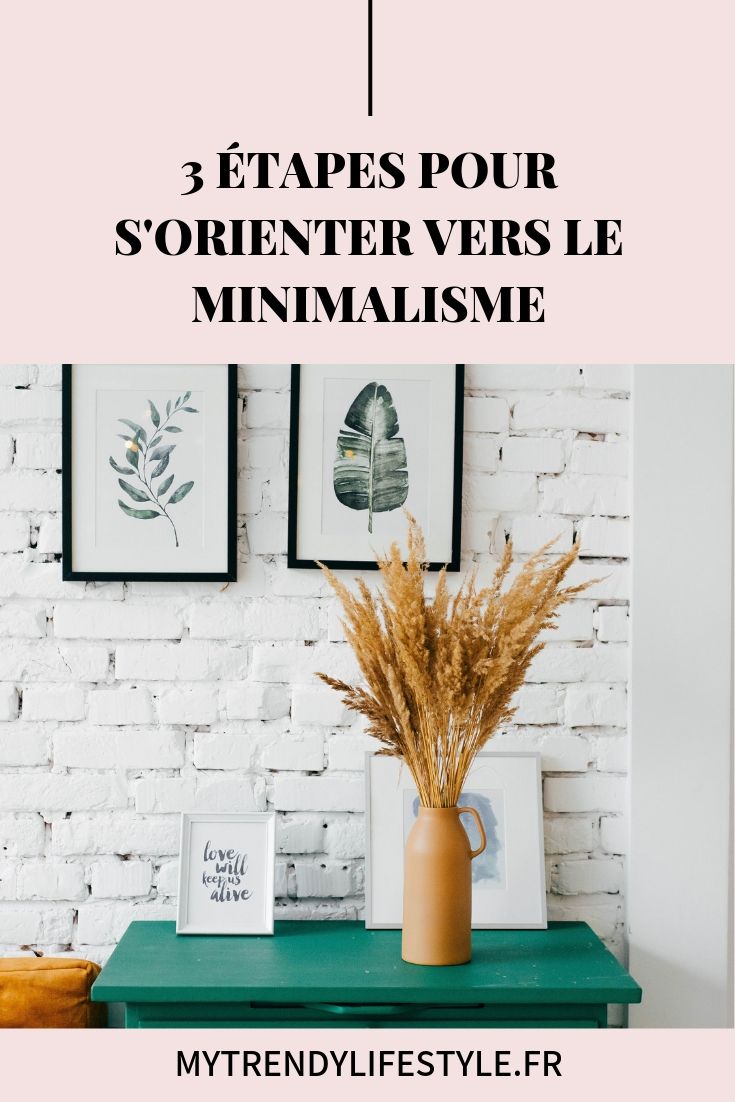 3 étapes pour s'orienter vers le minimalisme