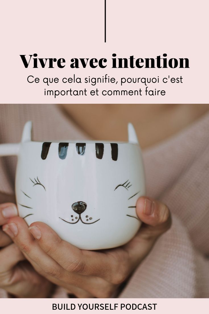 Vivre avec intention