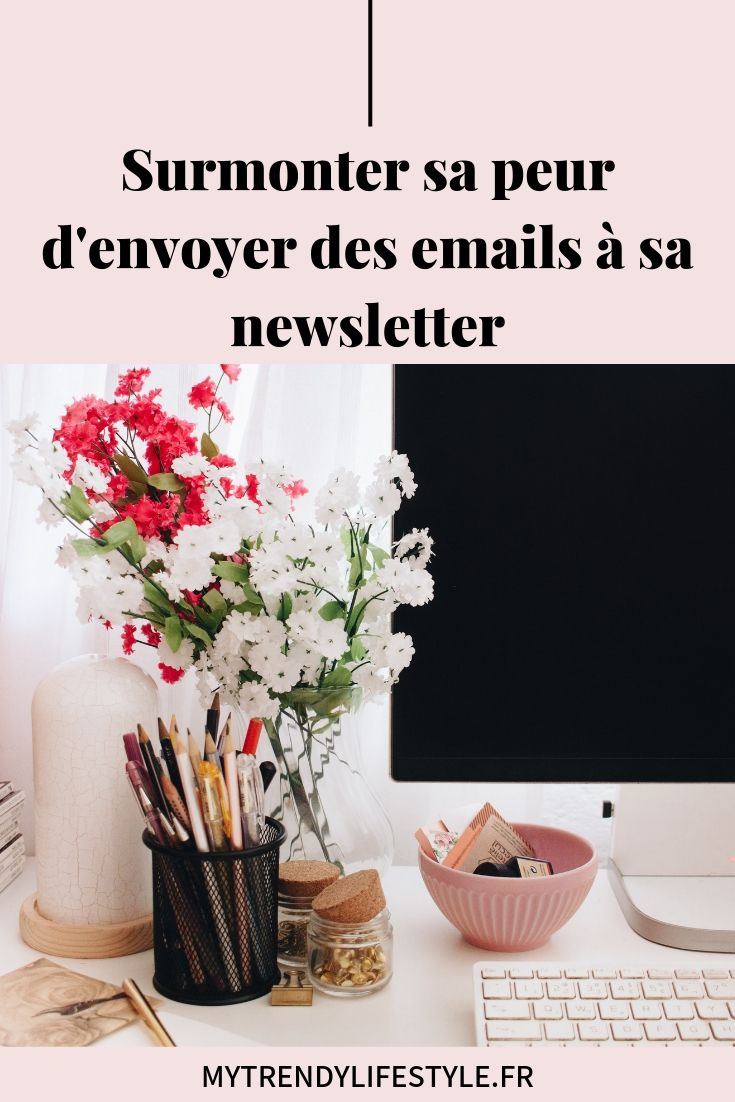 Surmonter sa peur d'envoyer des emails à sa newsletter