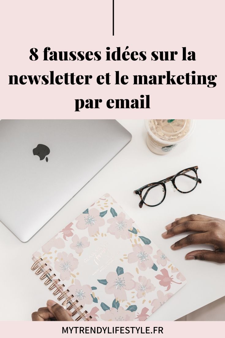 8 fausses idées sur le marketing par email