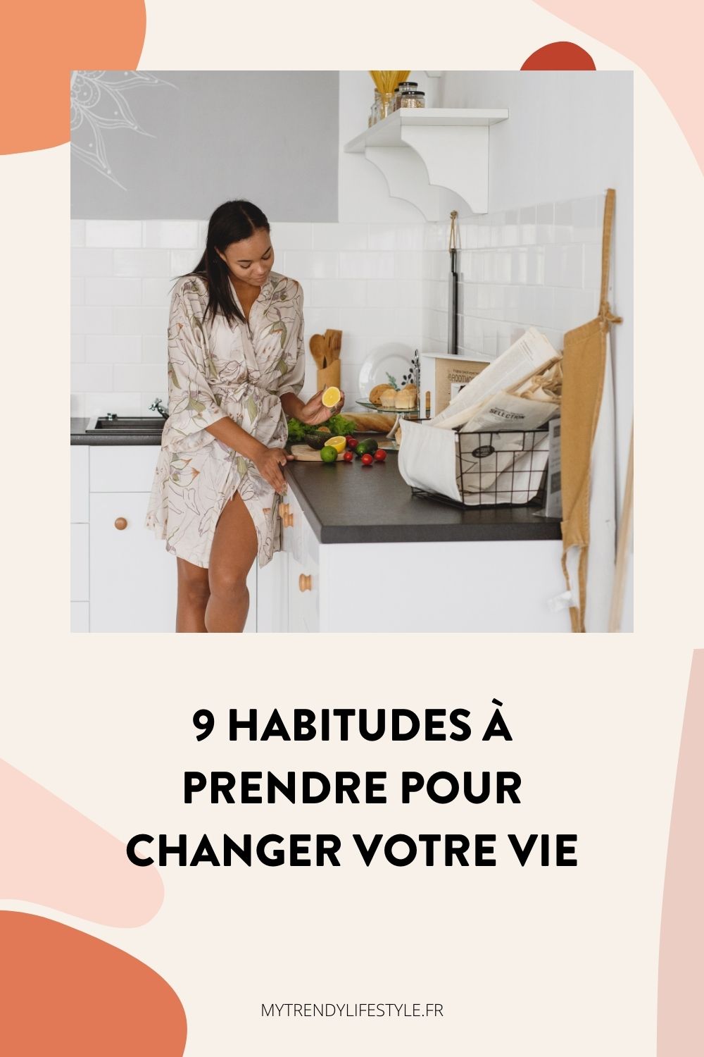 9 habitudes positives à mettre en place pour donner plus de sens et de bonheur à votre vie.