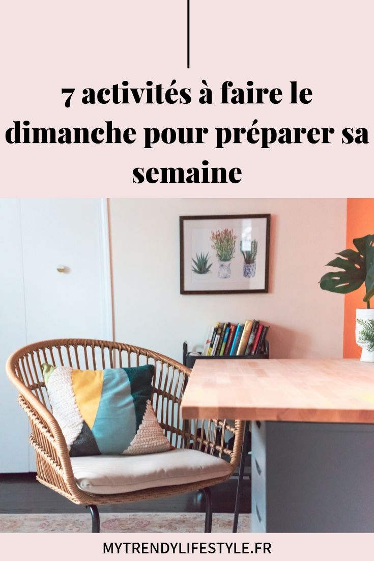 7 activités à faire le dimanche pour préparer sa semaine