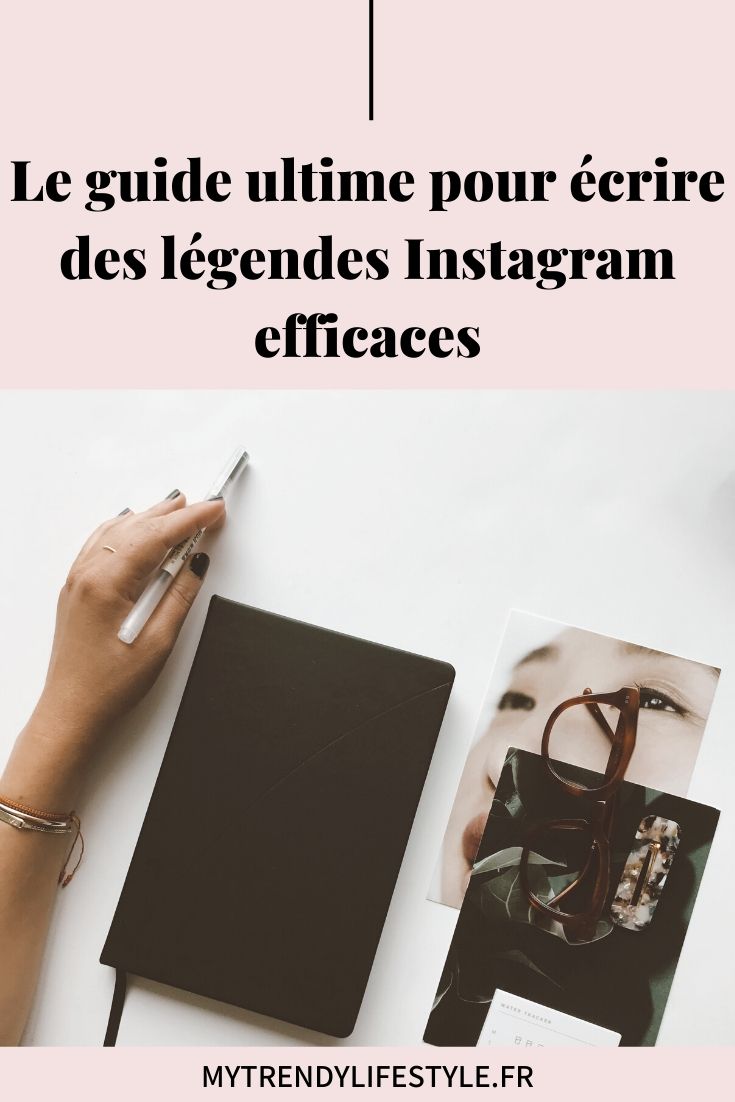 Le guide ultime pour rédiger des légendes Instagram efficaces